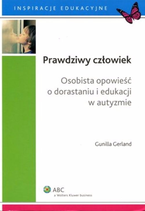Prawdziwy człowiek. Osobista opowieść o dorastaniu i edukac…