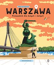 Warszawa : przewodnik dla dużych i małych