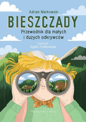 Bieszczady : przewodnik dla dużych i małych