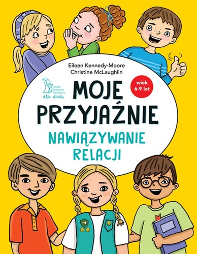 Moje przyjaźnie : nawiązywanie relacji