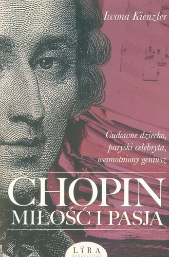 Chopin : miłość i pasja