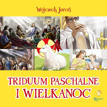 Triduum Paschalne i Wielkanoc