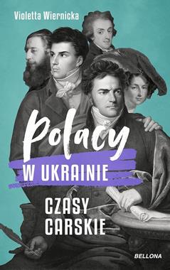 Polacy w Ukrainie : czasy carskie