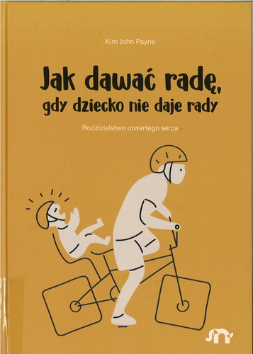Jak dawać radę, gdy dziecko nie daje rady