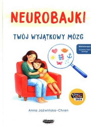 Neurobajki : twój wyjątkowy mózg