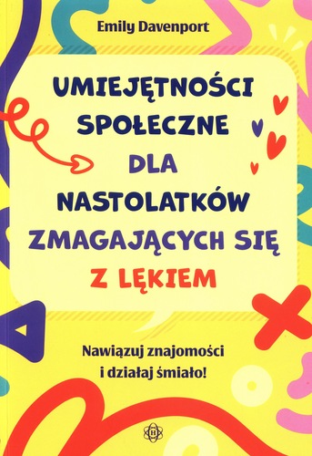 Umiejętności społeczne dla nastolatków zmagających się z lę…