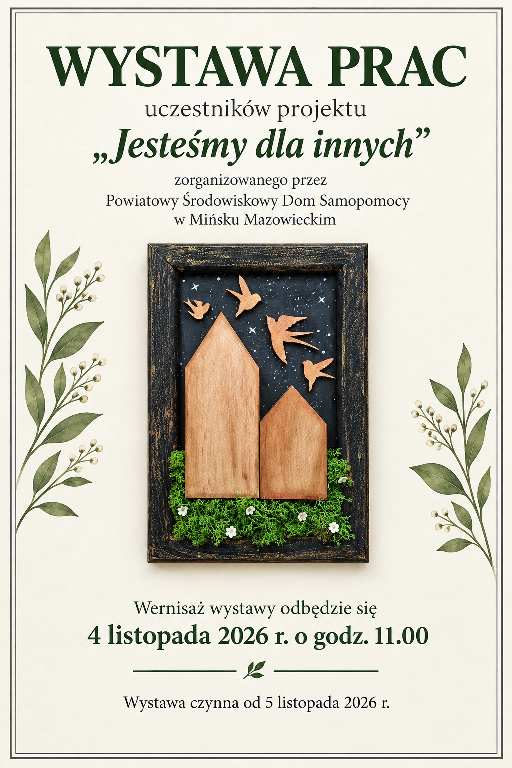 Wystawa prac uczestników Warsztatów integracyjnych „JESTEŚMY DLA INNYCH” zorganizowanych Przez Powiatowy Środowiskowy Dom Samopomocy w Mińsku Mazowieckim