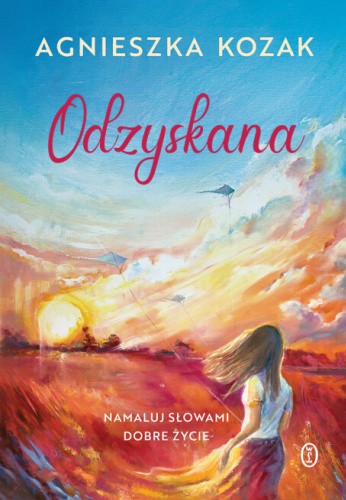 Odzyskana : namaluj słowami dobre życie